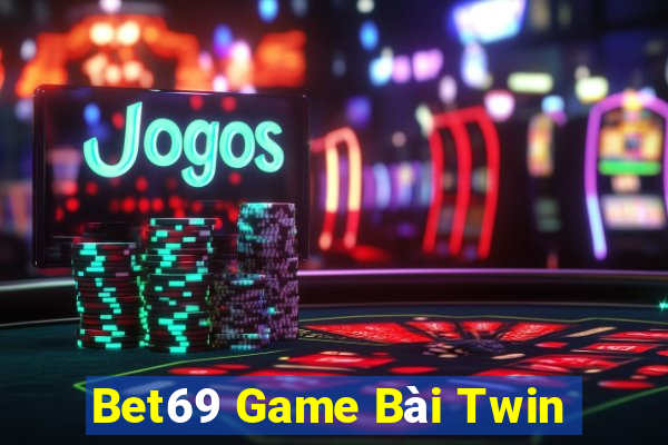 Bet69 Game Bài Twin