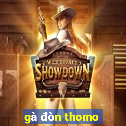 gà đòn thomo