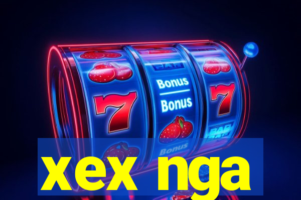 xex nga