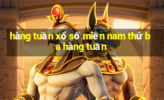 hàng tuần xổ số miền nam thứ ba hàng tuần