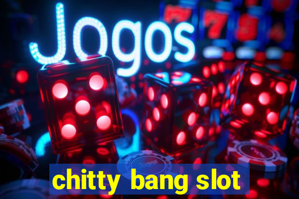 chitty bang slot