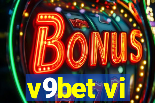 v9bet vi