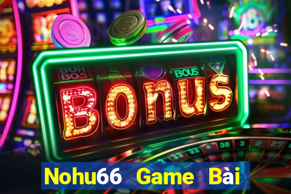 Nohu66 Game Bài Binh 9 Cây