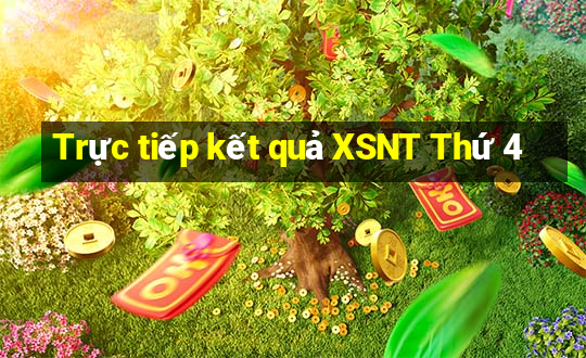 Trực tiếp kết quả XSNT Thứ 4