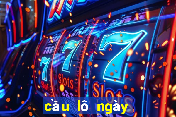 cầu lô ngày hôm nay