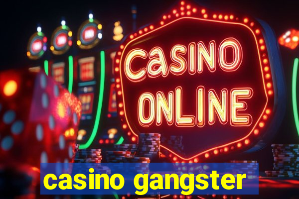 casino gangster