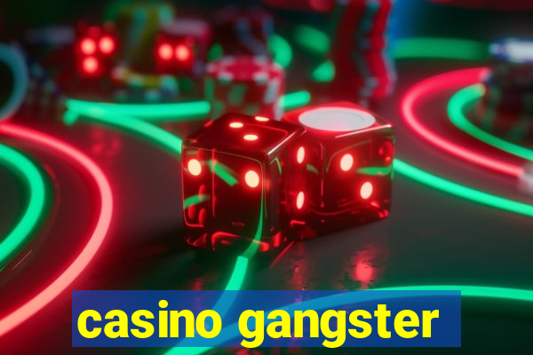 casino gangster