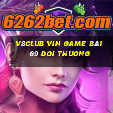 V8Club Vin Game Bài 69 Doi Thuong