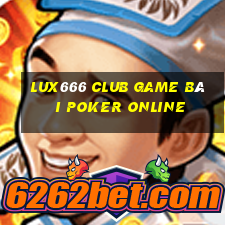 Lux666 Club Game Bài Poker Online