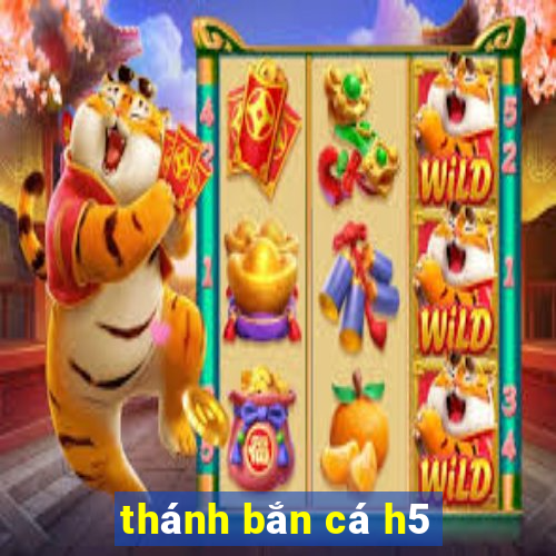 thánh bắn cá h5