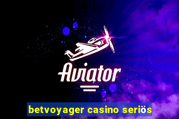 betvoyager casino seriös