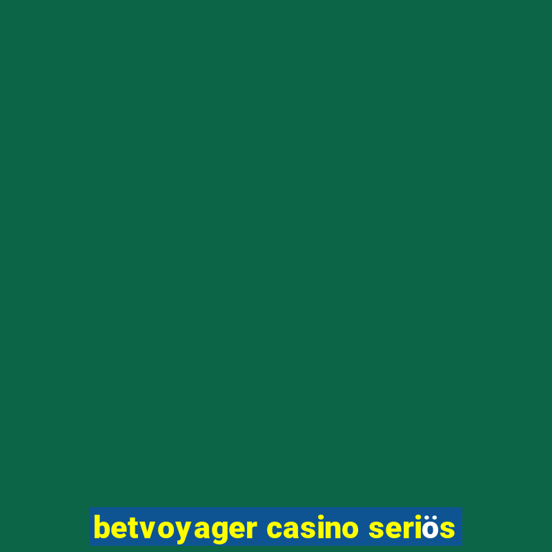 betvoyager casino seriös