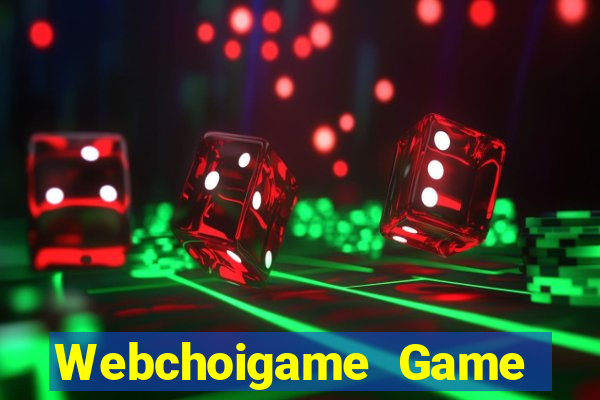 Webchoigame Game Bài B52 Đổi Thưởng