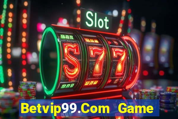 Betvip99.Com Game Bài Online Chơi Cùng Bạn Bè