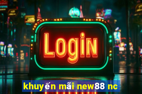 khuyến mãi new88 nc