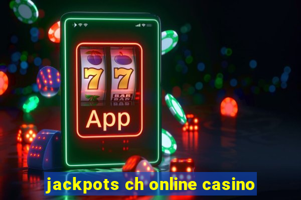 jackpots ch online casino