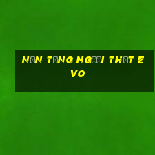 Nền tảng người thật evo