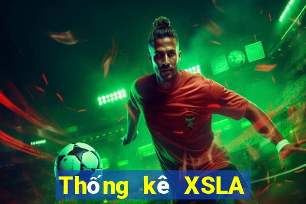 Thống kê XSLA ngày 11