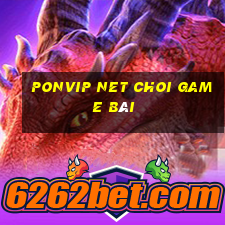 Ponvip Net Choi Game Bài