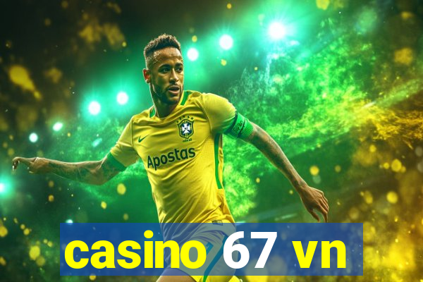 casino 67 vn