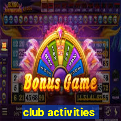 club activities