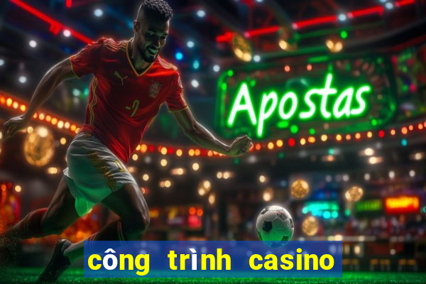 công trình casino nam hội an