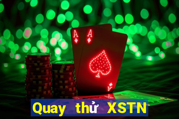 Quay thử XSTN ngày 2