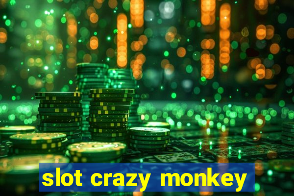 slot crazy monkey