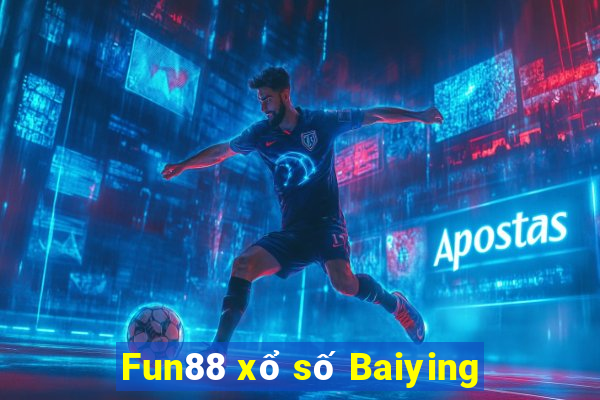 Fun88 xổ số Baiying