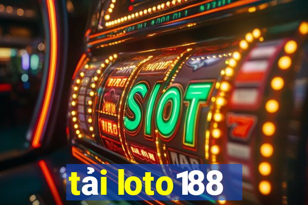 tải loto188