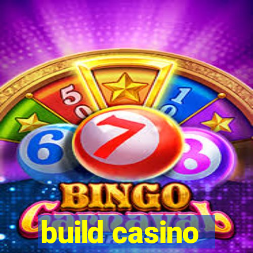 build casino