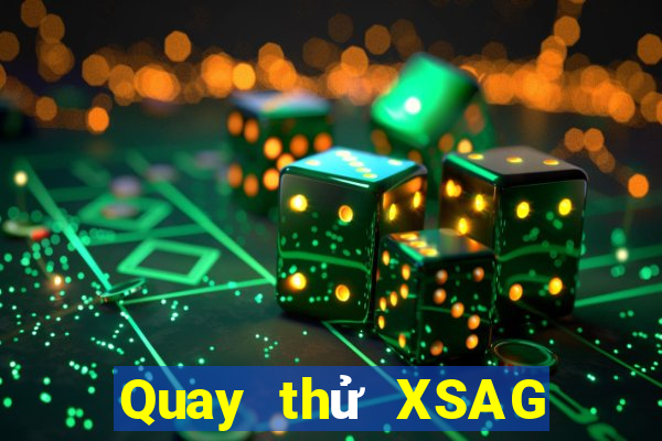 Quay thử XSAG ngày 10