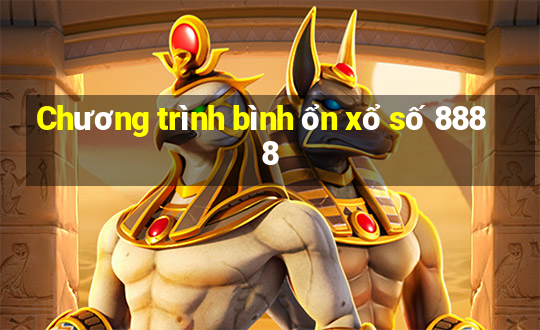 Chương trình bình ổn xổ số 8888