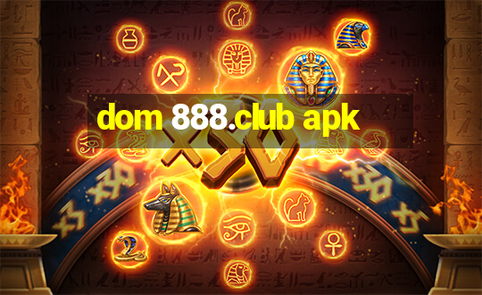 dom 888.club apk