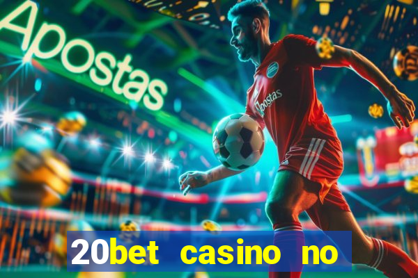 20bet casino no deposit bonus