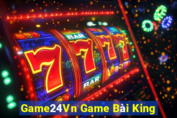 Game24Vn Game Bài King