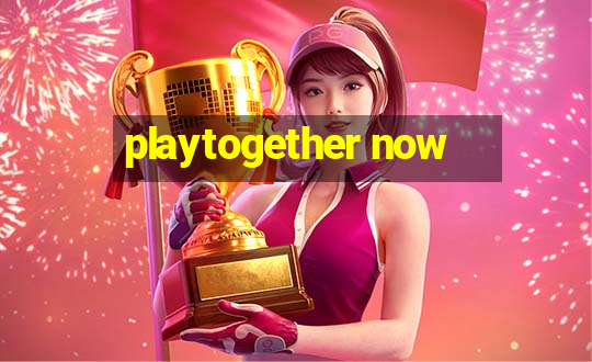 playtogether now