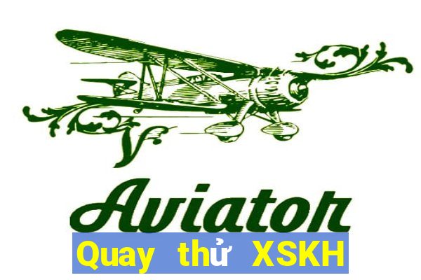 Quay thử XSKH ngày 12