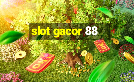 slot gacor 88