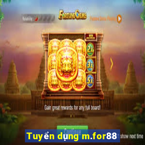 Tuyển dụng m.for88