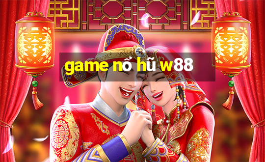 game nổ hũ w88