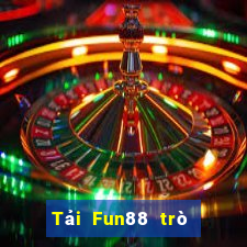 Tải Fun88 trò chơi điện tử