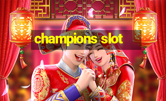 champions slot