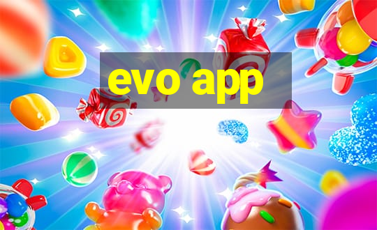 evo app