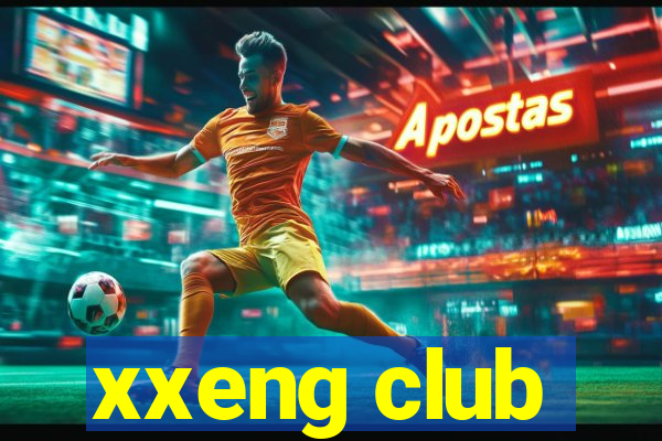 xxeng club