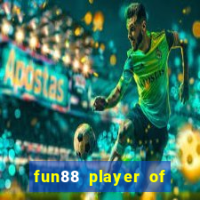 fun88 player of the month