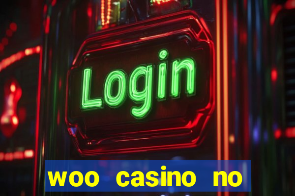 woo casino no deposit bonus