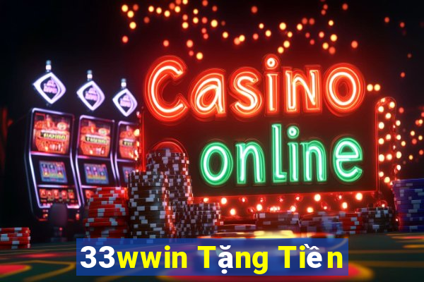 33wwin Tặng Tiền