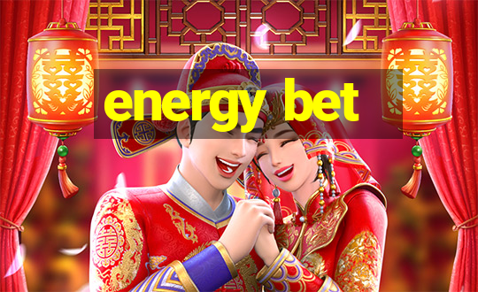 energy bet