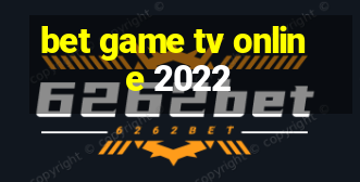 bet game tv online 2022